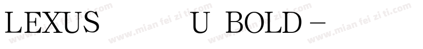 LEXUS 简黑 U BOLD字体转换